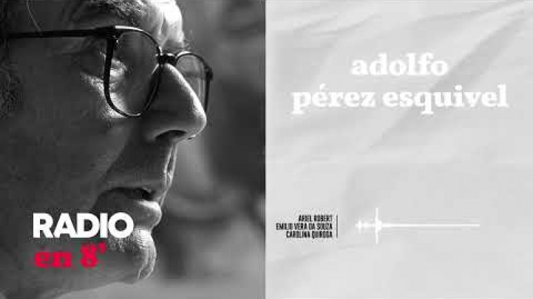 Radio | Entrevista a Adolfo Pérez Esquivel