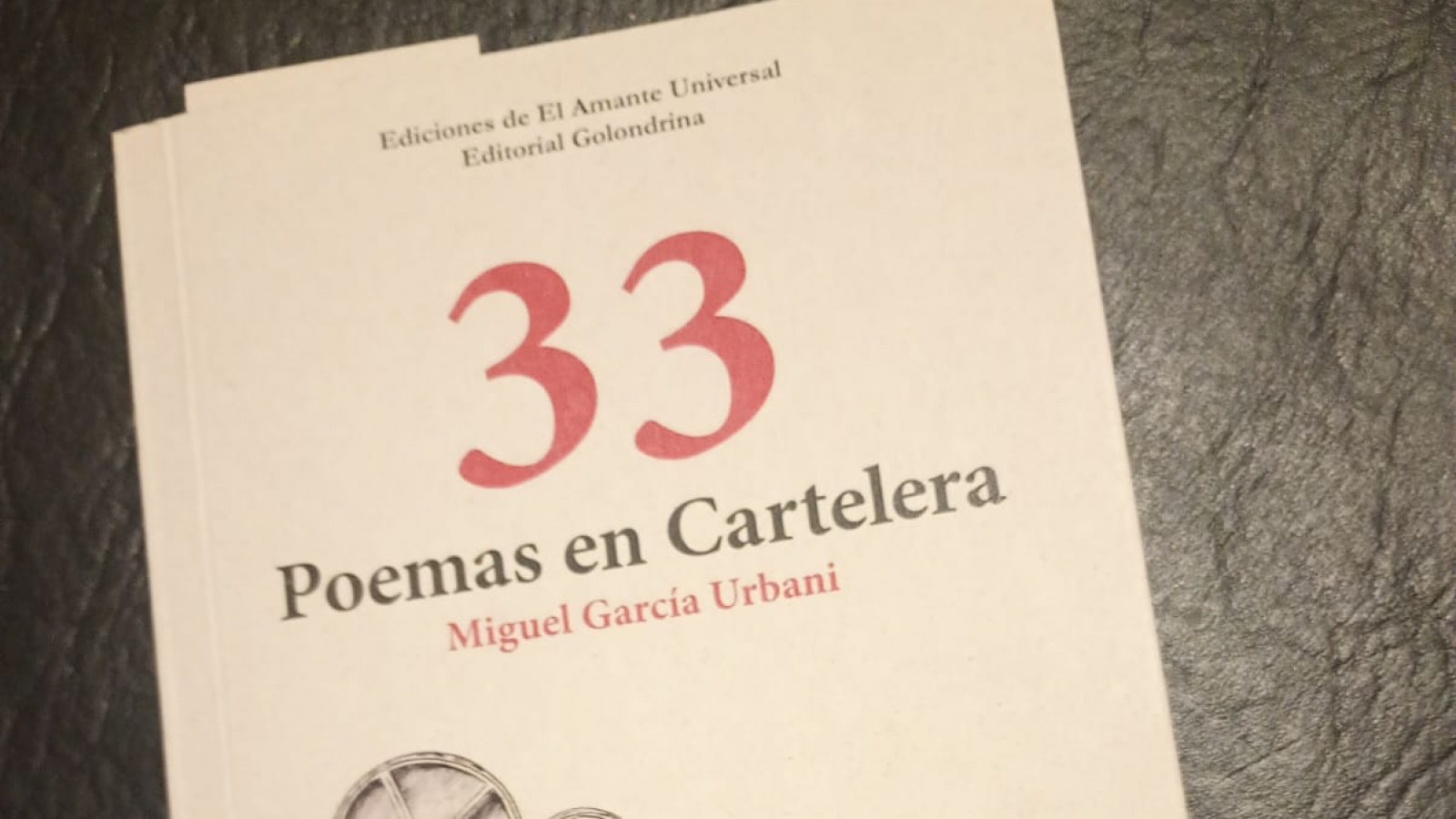 33 Poemas en Cartelera: Miguel García Urbani presenta su nueva obra