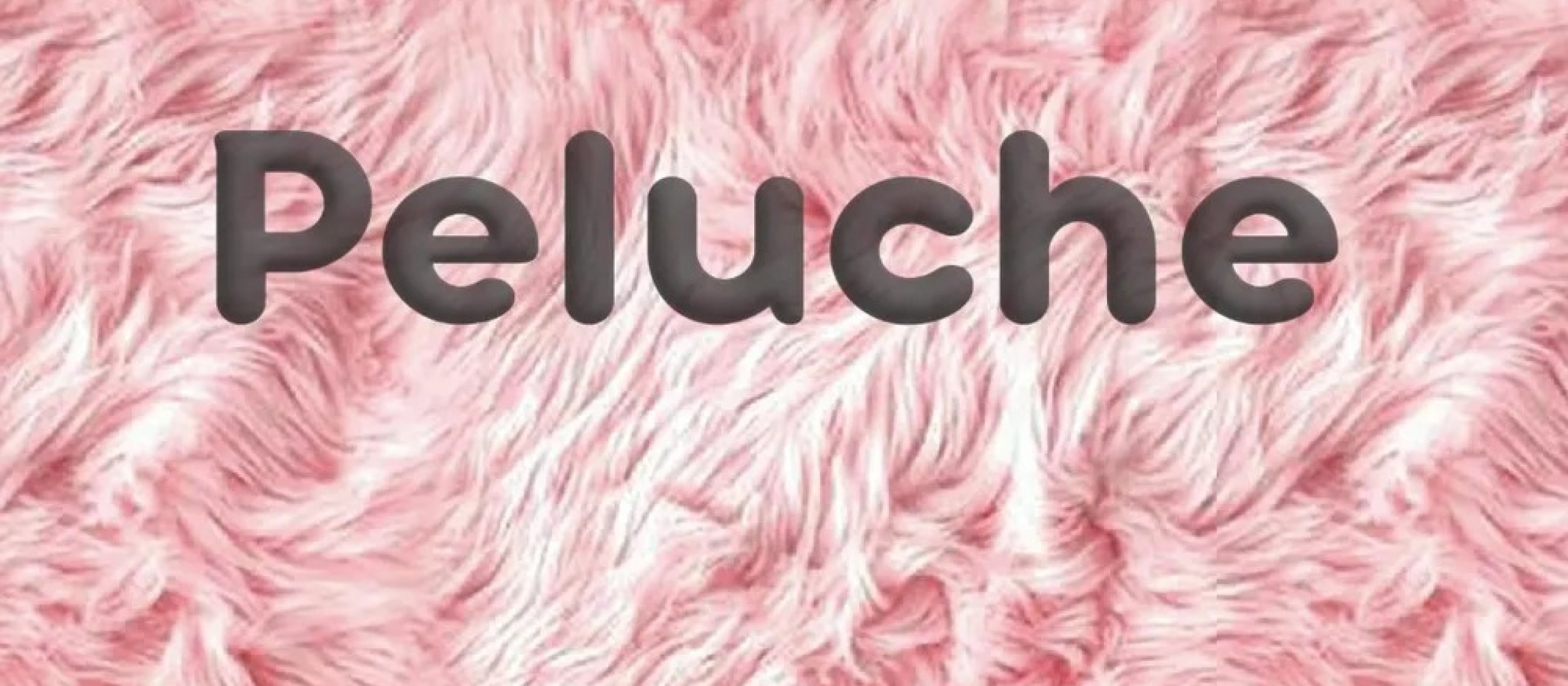 Un mundo hecho de "Peluche"