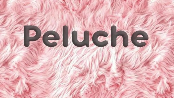 Un mundo hecho de "Peluche"