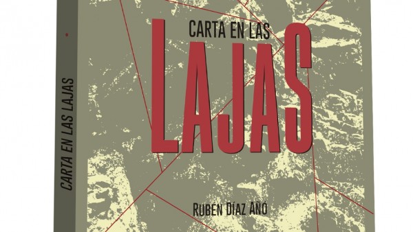 Llega "Carta en Las Lajas", de Rubén Díaz Añó