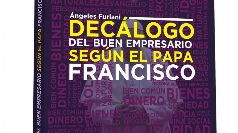 El buen empresario, según el Papa Francisco