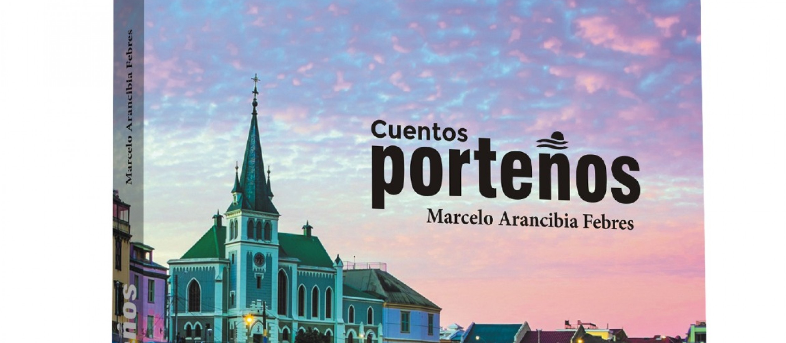 Valparaíso en la voz de Marcelo Arancibia Febres