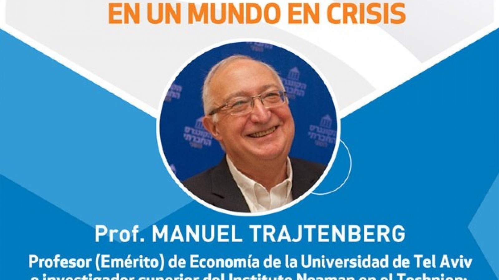 El economista Trajtenberg charlará desde Israel con mendocinos- LSA