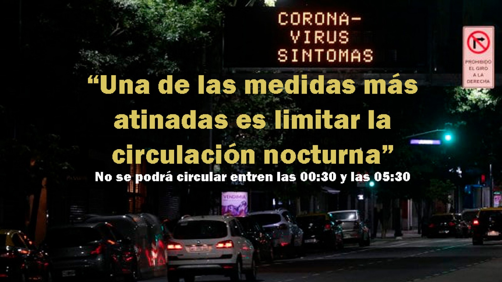 ?Una de las medidas más atinadas es limitar la circulación nocturna?