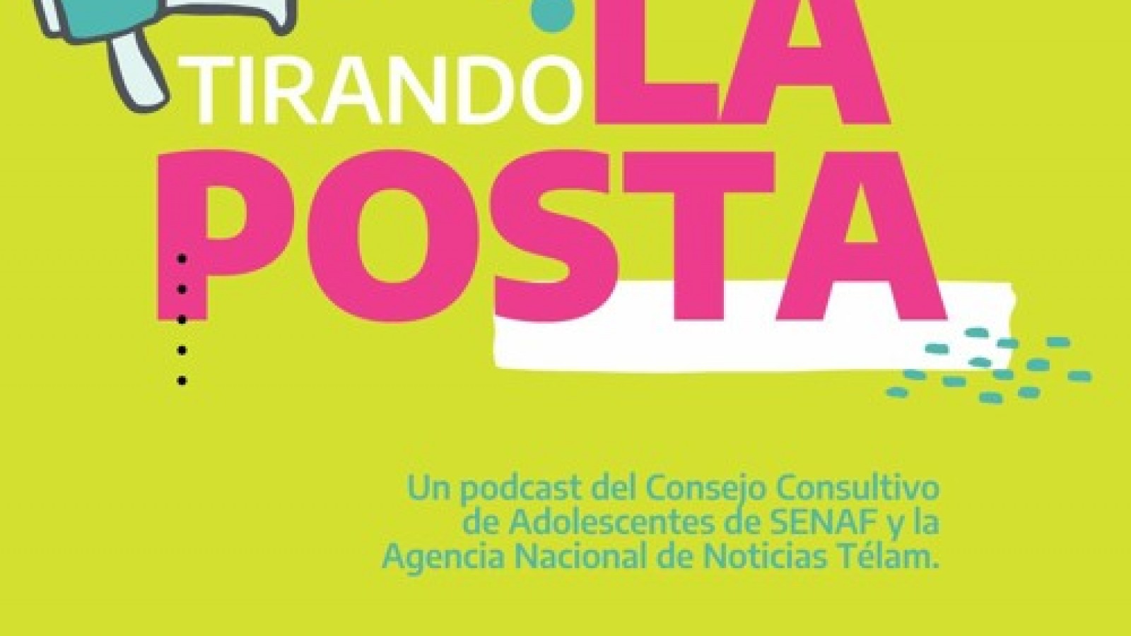 ?Tirando la Posta?, el podcast en el que adolescentes hacen oír su voz